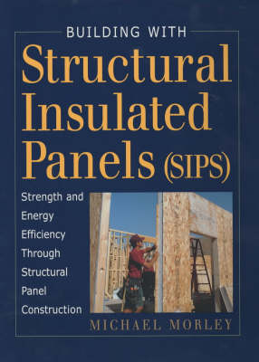 Book cover for Building with Structural Insulated Panels (SIPS)