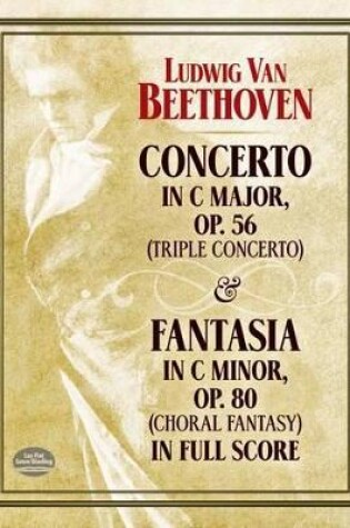 Cover of Concerto in C Op.56 (Triple Concerto) / Fantasia in C Minor Op.80 (Choral Fantasy)