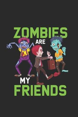 Book cover for Zombies Are My Friends