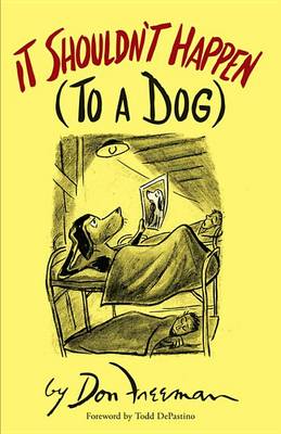 Book cover for It Shouldn't Happen (to a Dog)