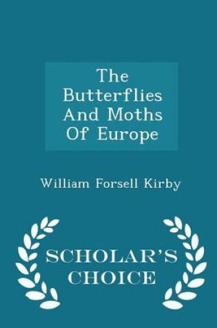 Cover of The Butterflies and Moths of Europe - Scholar's Choice Edition