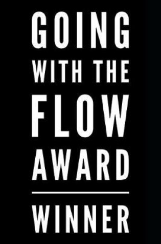 Cover of Going with the Flow Award Winner