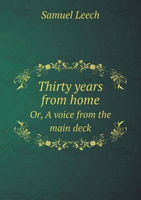 Book cover for Thirty years from home Or, A voice from the main deck