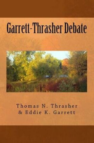 Cover of Garrett-Thrasher Debate