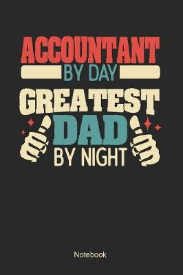 Book cover for Accountant by day greatest dad by night