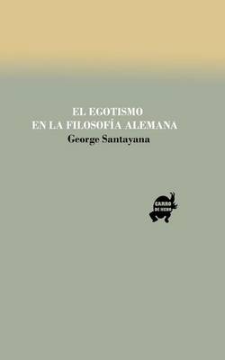 Book cover for El egotismo en la filosofia alemana