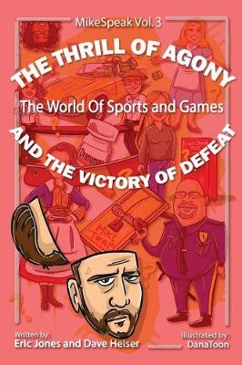 Book cover for The Thrill Of Agony And The Victory Of Defeat