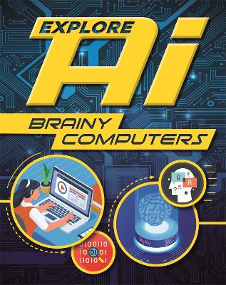 Book cover for Explore AI: Brainy Computers