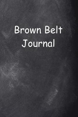 Book cover for Brown Belt Journal Chalkboard Design