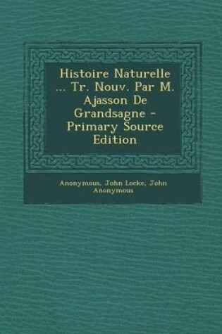 Cover of Histoire Naturelle ... Tr. Nouv. Par M. Ajasson de Grandsagne