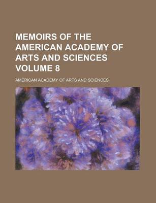 Book cover for Memoirs of the American Academy of Arts and Sciences Volume 8