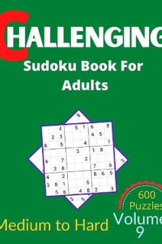 Cover of Challenging Sudoku Book for Adults Volume 9