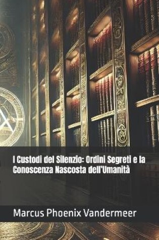 Cover of I Custodi del Silenzio