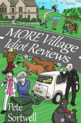 Cover of More Village Idiot Reviews (A Laugh Out Loud Comedy Sequel)