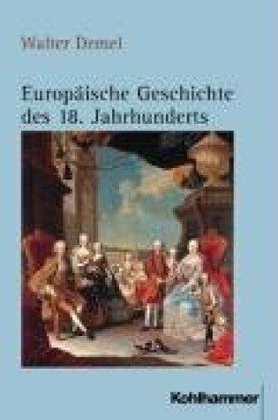 Cover of Europaische Geschichte Des 18. Jahrhunderts