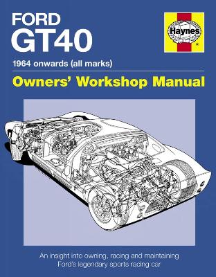 Book cover for Ford GT40 Owners' Workshop Manual