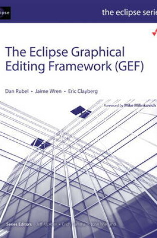 Cover of The Eclipse Graphical Editing Framework (GEF)