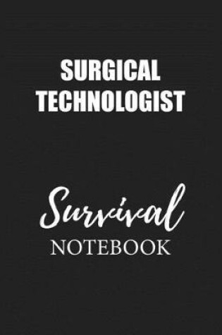 Cover of Surgical Technologist Survival Notebook