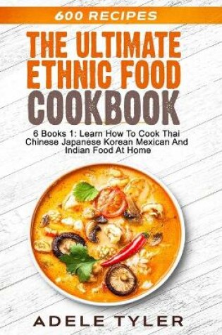 Cover of The Ultimate Ethnic Food Cookbook