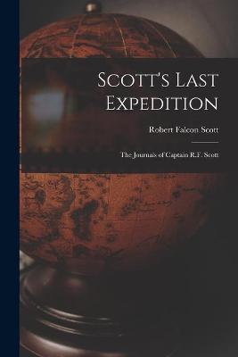 Book cover for Scott's Last Expedition; the Journals of Captain R.F. Scott