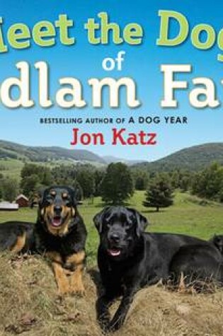 Cover of Meet the Dogs of Bedlam Farm