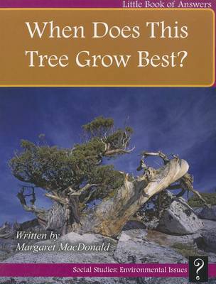 Cover of When Does This Tree Grow Best?