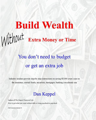 Cover of Build Wealth Without Extra Money or Time