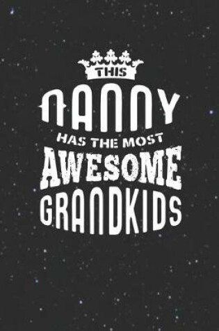 Cover of This Nanny Has The Most Awesome Grandkids