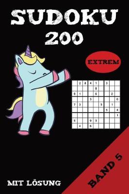 Book cover for Sudoku 200 Extrem Mit Lösung Band 5