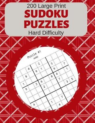 Book cover for 200 Large Print Sudoku Puzzles Hard Difficulty