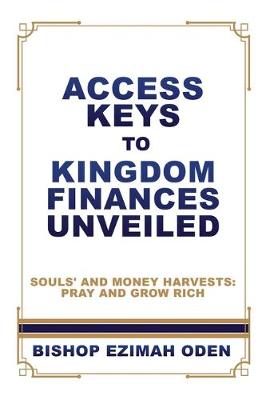 Book cover for Access Keys to Kingdom Finances Unveiled