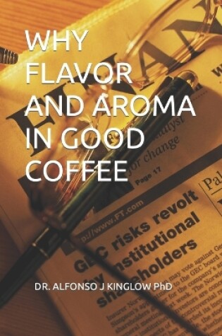 Cover of Why Flavor and Aroma in Good Coffee