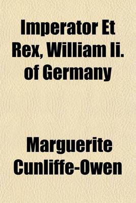 Book cover for Imperator Et Rex, William II. of Germany