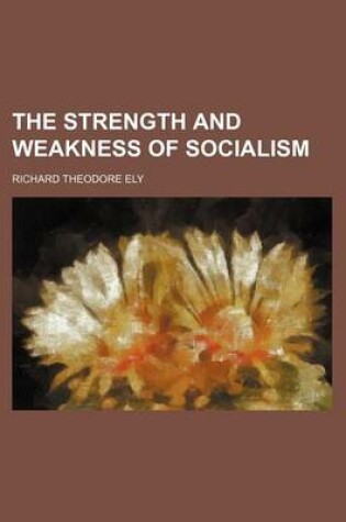 Cover of The Strength and Weakness of Socialism