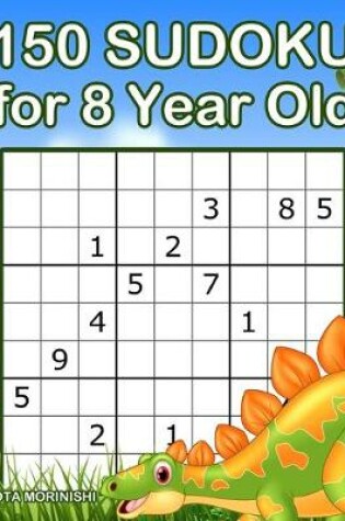 Cover of 150 Sudoku for 8 Year Old