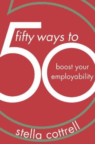 Cover of 50 Ways to Boost Your Employability
