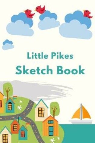 Cover of Little Pikes Sketch Book
