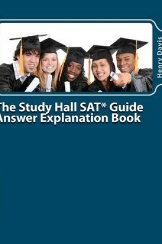 Cover of The Study Hall SAT Guide Answer Explanation Book