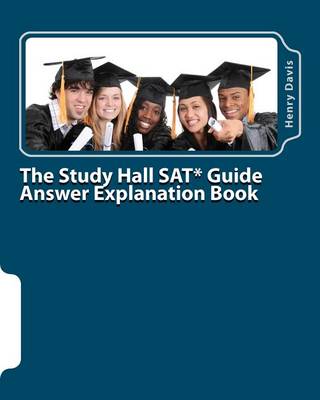 Book cover for The Study Hall SAT Guide Answer Explanation Book