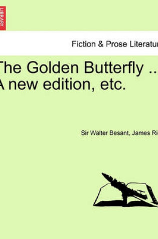 Cover of The Golden Butterfly ... a New Edition, Etc.
