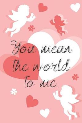 Book cover for You Mean The World To Me