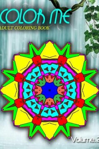 Cover of COLOR ME ADULT COLORING BOOKS - Vol.2
