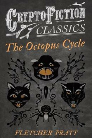 Cover of The Octopus Cycle (Cryptofiction Classics - Weird Tales of Strange Creatures)