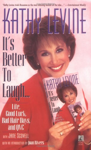 Book cover for It's Better to Laugh...Life, Good Luck, Bad Hair Days & QVC