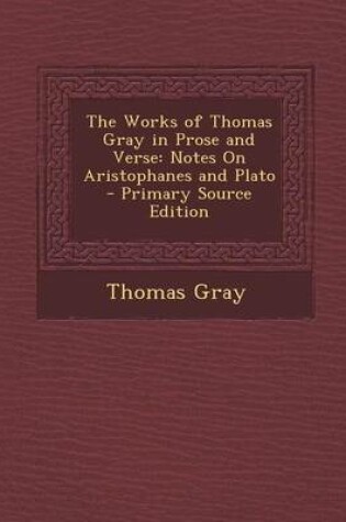 Cover of The Works of Thomas Gray in Prose and Verse