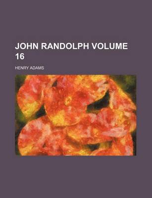 Book cover for John Randolph Volume 16