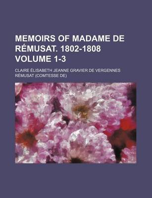 Book cover for Memoirs of Madame de Remusat. 1802-1808 Volume 1-3