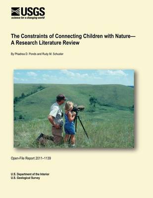 Book cover for The Constraints of Connecting Children with Nature- A Research Literature Review