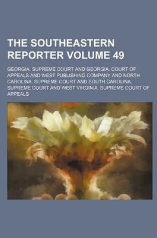 Cover of The Southeastern Reporter Volume 49