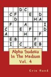 Book cover for Alpha Sudoku In The Medium Vol. 4